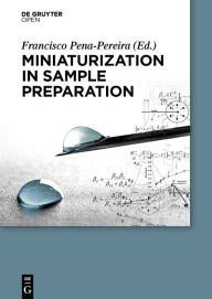 Title: Miniaturization in Sample Preparation, Author: Francisco Pena Pereira