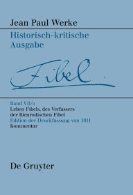 Title: Leben Fibels, des Verfassers der Bienrodischen Fibel, 2: Kommentar, Author: Alexander Kluger