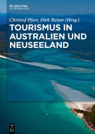 Title: Tourismus in Australien und Neuseeland, Author: Christof Pforr