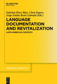 Title: Language Documentation and Revitalization in Latin American Contexts, Author: Gabriela Pérez Báez