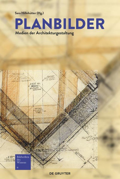 Planbilder: Medien der Architekturgestaltung