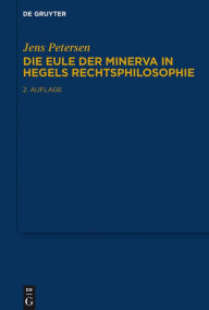 Title: Die Eule der Minerva in Hegels Rechtsphilosophie, Author: Jens Petersen