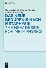 Title: Das neue Bedürfnis nach Metaphysik / The New Desire for Metaphysics, Author: Markus Gabriel