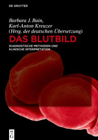 Title: Das Blutbild: Diagnostische Methoden und klinische Interpretation, Author: Bain Barbara J.