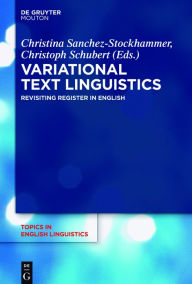 Title: Variational Text Linguistics: Revisiting Register in English, Author: Christoph Schubert