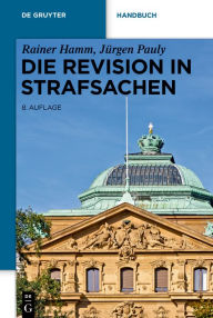 Title: Die Revision in Strafsachen, Author: Rainer Hamm