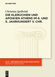 Title: Die Kleruchien und Apoikien Athens im 6. und 5. Jahrhundert v. Chr.: Rechtsformen und politische Funktionen der athenischen Gründungen, Author: Christian Igelbrink