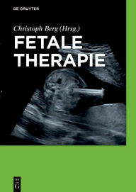 Title: Fetale Therapie / Edition 1, Author: Christoph Berg