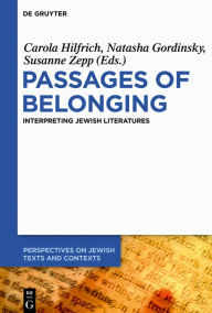 Title: Passages of Belonging: Interpreting Jewish Literatures, Author: Carola Hilfrich