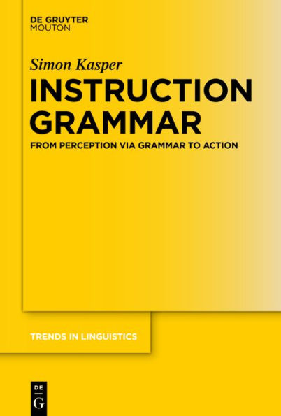 Instruction Grammar: From Perception via Grammar to Action