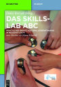 Das Skillslab ABC: Praktischer Einsatz von Simulatorentraining im Medizinstudium / Edition 1