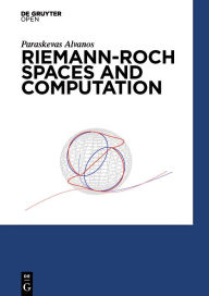 Title: Riemann-Roch Spaces and Computation, Author: Paraskevas Alvanos