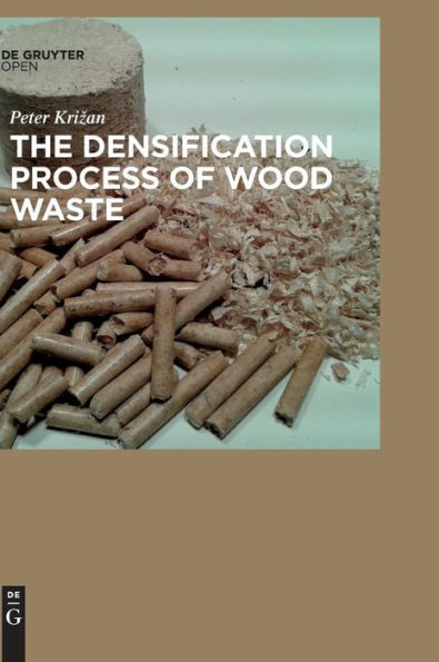 The Densification Process of Wood Waste