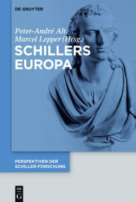 Title: Schillers Europa, Author: Peter-André Alt