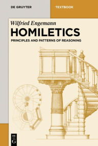 Title: Homiletics: Principles and Patterns of Reasoning, Author: Wilfried Engemann