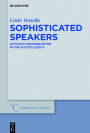 Sophisticated Speakers: Atticistic pronunciation in the Atticist lexica