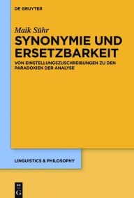 Title: Synonymie und Ersetzbarkeit: Von Einstellungszuschreibungen zu den Paradoxien der Analyse, Author: David M. Stratton