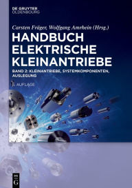 Title: Kleinantriebe, Systemkomponenten, Auslegung, Author: Wolfgang Amrhein