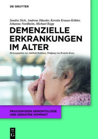 Title: Demenzielle Erkrankungen im Alter / Edition 1, Author: Sandra Dick