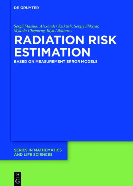 Radiation Risk Estimation: Based on Measurement Error Models