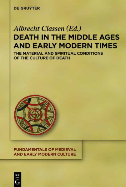 Death the Middle Ages and Early Modern Times: Material Spiritual Conditions of Culture