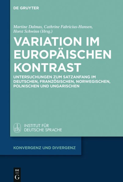 Variation im europäischen Kontrast: Untersuchungen zum Satzanfang im Deutschen, Französischen, Norwegischen, Polnischen und Ungarischen