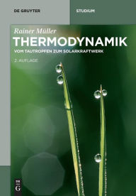 Title: Thermodynamik: Vom Tautropfen zum Solarkraftwerk, Author: White Ward