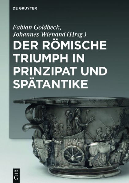 Der römische Triumph Prinzipat und Spätantike