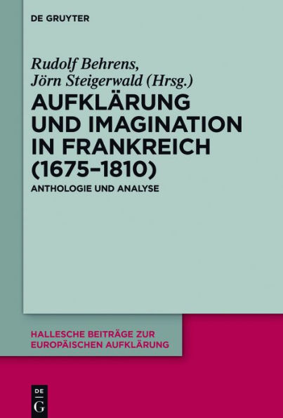 Aufklarung und Imagination in Frankreich (1675-1810): Anthologie und Analyse