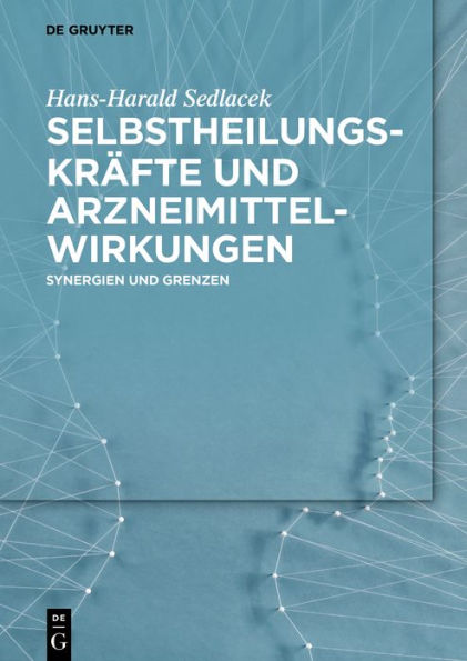 Selbstheilungskräfte und Arzneimittelwirkungen: Synergien und Grenzen