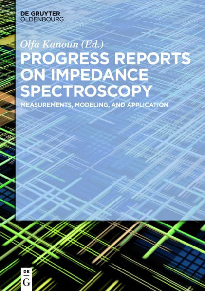 Progress Reports on Impedance Spectroscopy: Measurements, Modeling, and Application