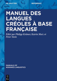 Title: Manuel des langues créoles à base française, Author: Philipp Krämer