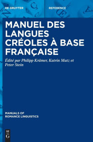 Title: Manuel des langues créoles à base française, Author: Philipp Krämer
