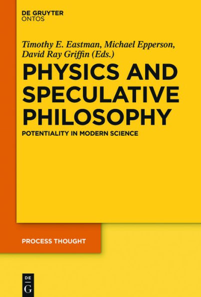 Physics and Speculative Philosophy: Potentiality Modern Science