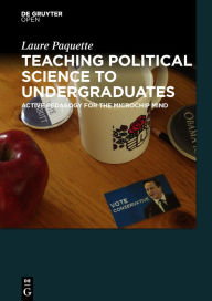 Title: Teaching Political Science to Undergraduates: Active Pedagogy for the Microchip Mind, Author: Laure Paquette