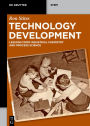 Technology Development: Lessons from Industrial Chemistry and Process Science