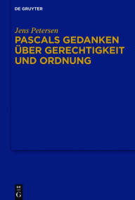 Title: Pascals Gedanken über Gerechtigkeit und Ordnung, Author: Jens Petersen
