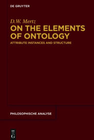 Title: On the Elements of Ontology: Attribute Instances and Structure, Author: D. W. Mertz