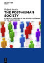 The Post-Human Society: Elemental Contours of the Aesthetic Economy of the United States