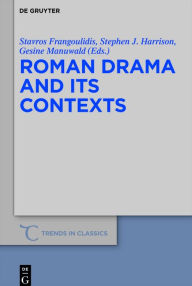 Title: Roman Drama and its Contexts, Author: Stavros Frangoulidis