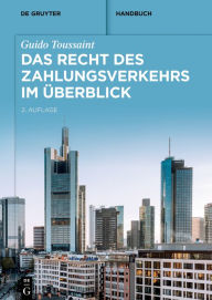 Title: Das Recht des Zahlungsverkehrs im Überblick / Edition 2, Author: Guido Toussaint