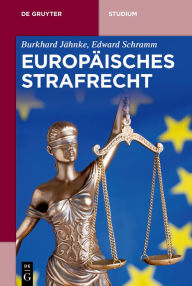 Title: Europäisches Strafrecht, Author: Burkhard Jähnke
