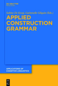 Title: Applied Construction Grammar, Author: Sabine De Knop