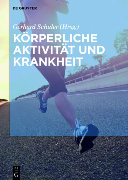 Körperliche Aktivität und Krankheit / Edition 1