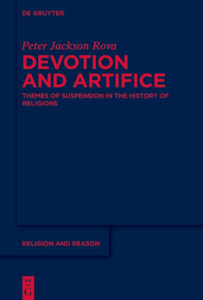 Devotion and Artifice: Themes of Suspension the History Religions