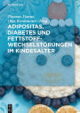 Adipositas, Diabetes und Fettstoffwechselstörungen im Kindesalter