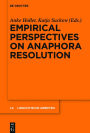 Empirical Perspectives on Anaphora Resolution