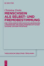 Menschsein als Selbst- und Fremdbestimmung: Eine theologische Reflexion philosophischer, literarischer und sozialwissenschaftlicher Zugange zur Identitatsfrage