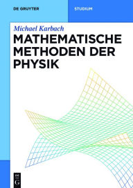 Title: Mathematische Methoden der Physik, Author: Michael Karbach