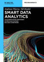 Smart Data Analytics: Mit Hilfe von Big Data Zusammenhänge erkennen und Potentiale nutzen